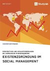 Existenzgründung im Social Management. Perspektiven und Herausforderungen bei Gründungen im Nebengewerbe