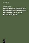 Ueber die chemische Beschaffenheit und die Function der Schilddrüse