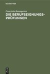 Die Berufseignungs-Prüfungen