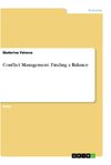 Conflict Management. Finding a Balance