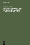 Die Bischweiler Tuchindustrie