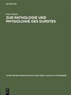 Zur Pathologie und Physiologie des Durstes