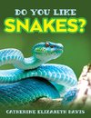 Do You Like Snakes?