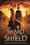 Shard & Shield