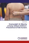 Overweight & Obesity among School-children: Prevalence & Risk Factors