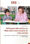 Politiques éducatives au Mali entre crise scolaire et crise sociale