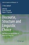 Discourse, Structure and Linguistic Choice