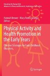 Physical Activity and Health Promotion in the Early Years