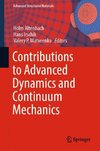 Contributions to Advanced Dynamics and Continuum Mechanics