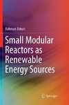 Small Modular Reactors as Renewable Energy Sources