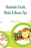 Homemade Facials, Masks & Beauty Tips