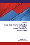 China and Rwanda:Effective Leadership, Transformational Governance