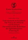 Visio monachi de Eynsham. Die Vision des Mönchs von Eynsham. Die kartäusische Redaktion des Spätmittelalters (Fassung E)