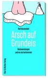 Arsch auf Grundeis