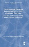 Understanding Pedagogic Documentation in Early Childhood Education