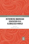 Rethinking Madrasah Education in a Globalised World