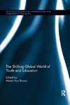 The Shifting Global World of Youth and Education