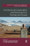 Architectural Conservation and Restoration in Norway and Russia