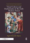 Visual Culture and Mathematics in the Early Modern Period