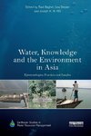 Water, Knowledge and the Environment in Asia