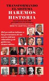 Transformando El Sistema Haremos Historia