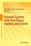 Dynamic Systems with Time Delays: Stability and Control