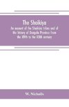 The Shaikiya. An account of the Shaikiya tribes and of the history of Dongola Province from the XIVth to the XIXth century