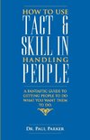 How To Use Tact And Skill In Handling People