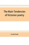 The main tendencies of Victorian poetry