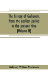 The history of Galloway, from the earliest period to the present time (Volume II)