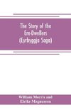 The Story of the Ere-Dwellers (Eyrbyggja Saga) With the story of the Heath-Slayings as Appendix Done Into English out of the Icelandic