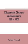 Educational charters and documents 598 to 1909