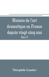 Histoire de l'art dramatique en France depuis vingt-cinq ans (Serie 2)