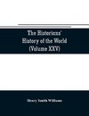 The historians' history of the world; a comprehensive narrative of the rise and development of nations as recorded by over two thousand of the great writers of all ages (Volume XXV) Index