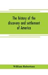 The history of the discovery and settlement of America