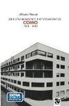 Der Italienische Rationalismus: Architektur in Como 1924 - 1942