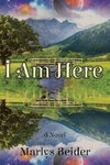 I Am Here