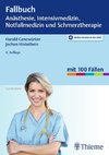 Fallbuch Anästhesie, Intensivmedizin und Notfallmedizin