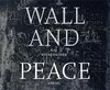 WALL and PEACE