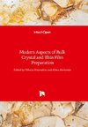 Modern Aspects of Bulk Crystal and Thin Film Preparation