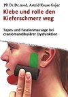 Klebe und rolle den Kieferschmerz weg