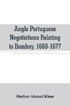 Anglo Portuguese negotiations relating to Bombay, 1660-1677