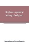 Orpheus, a general history of religions