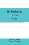 The Dutchman's fireside. A tale