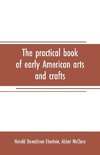 The practical book of early American arts and crafts