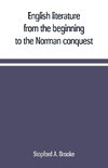 English literature, from the beginning to the Norman conquest