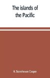 The islands of the Pacific; their peoples and their products