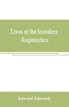 Lives of the founders, Augmentors. and other benefactors, of the British museum. 1570-1870