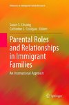 Parental Roles and Relationships in Immigrant Families