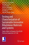 Testing and Characterization of Sustainable Innovative Bituminous Materials and Systems